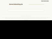 Screenshot des Blogs BesserLebenBlog.de – Tipps, Tricks und Empfehlungen für ein besseres Leben.