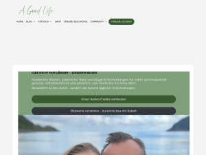 Screenshot des Blogs A Good Life – Longevity, Gesundheit & Lebensglück erleben